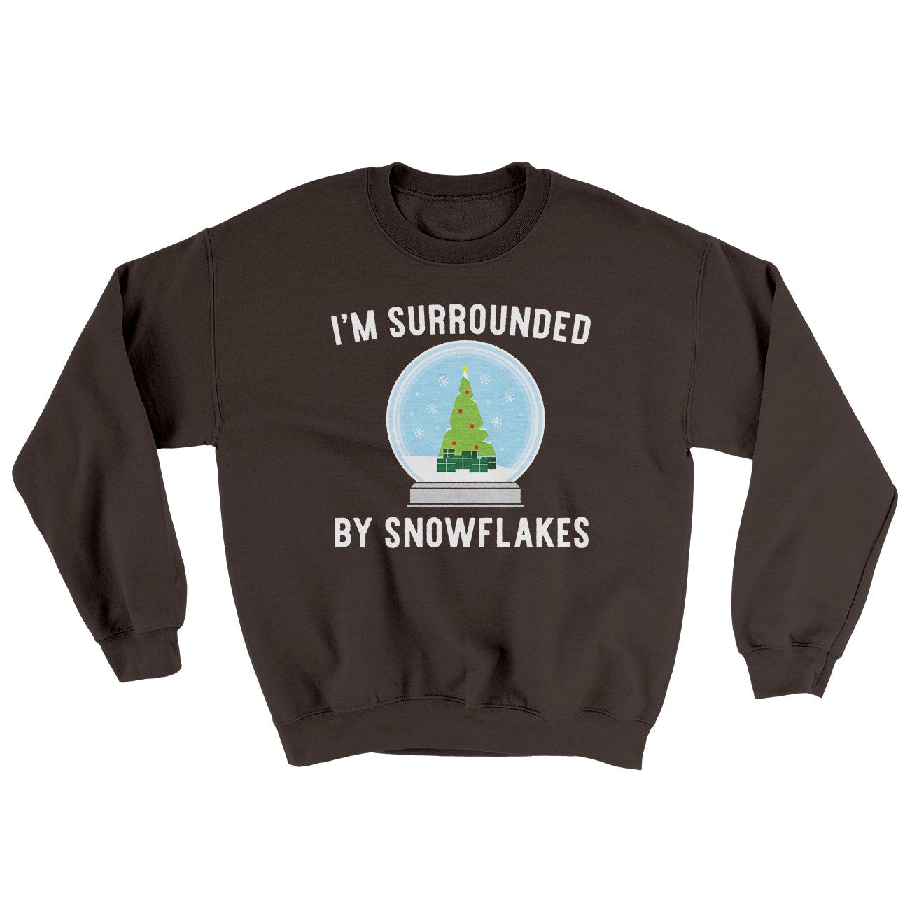 I'm Surrounded By Snowflakes Ugly Sweater Dark Chocolate | Funny Shirt from Famous In Real Life