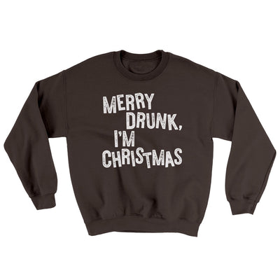 Merry Drunk, I'm Christmas Ugly Sweater Dark Chocolate | Funny Shirt from Famous In Real Life