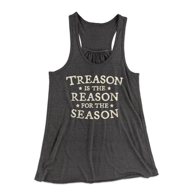 Treason Is The Reason For The Season Racerback Tank Top Dark Grey Heather | Funny Shirt from Famous In Real Life