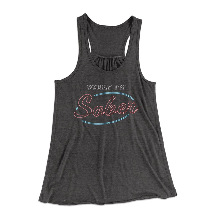 Sorry I'm Sober Women's Flowey Tank Top | Funny Shirt from Famous In Real Life