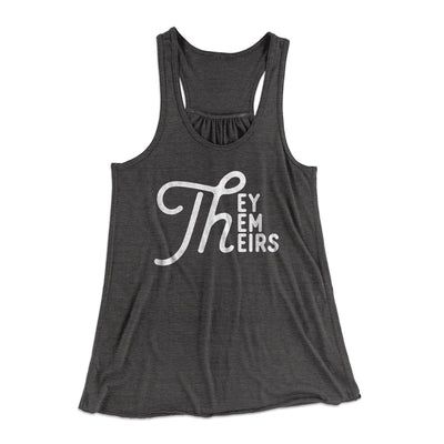 They, Them, Theirs Women's Flowey Tank Top Dark Grey Heather | Funny Shirt from Famous In Real Life