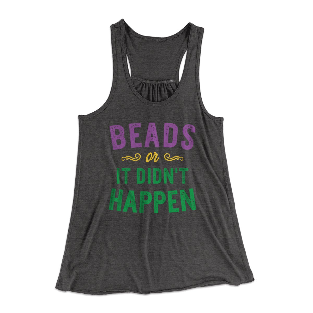 Beads or it Didn't Happen Women's Flowey Tank Top | Funny Shirt from Famous In Real Life