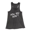 How You Doin'? Women's Flowey Tank Top Dark Grey Heather | Funny Shirt from Famous In Real Life