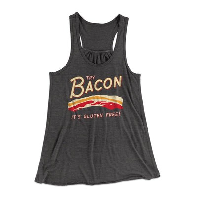 Try Bacon Women's Flowey Tank Top Dark Grey Heather | Funny Shirt from Famous In Real Life