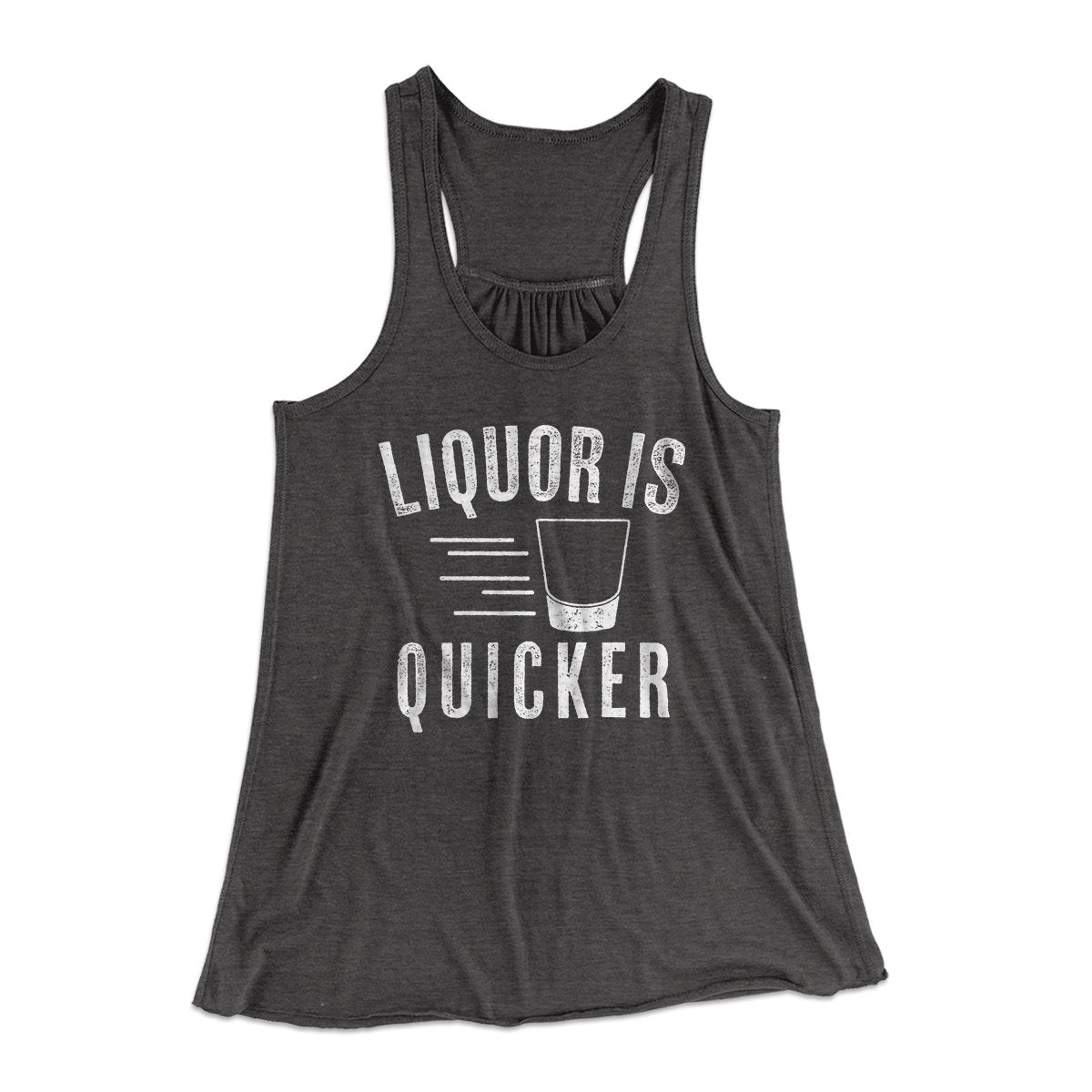 Liquor Is Quicker Women's Flowey Tank Top | Funny Shirt from Famous In Real Life