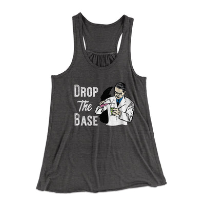 Drop the Base Women's Flowey Tank Top Dark Grey Heather | Funny Shirt from Famous In Real Life