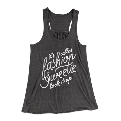 It's Called Fashion Sweetie Funny Women's Flowey Tank Top Dark Grey Heather | Funny Shirt from Famous In Real Life
