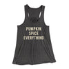 Pumpkin Spice Everything Funny Thanksgiving Women's Flowey Tank Top Dark Grey Heather | Funny Shirt from Famous In Real Life