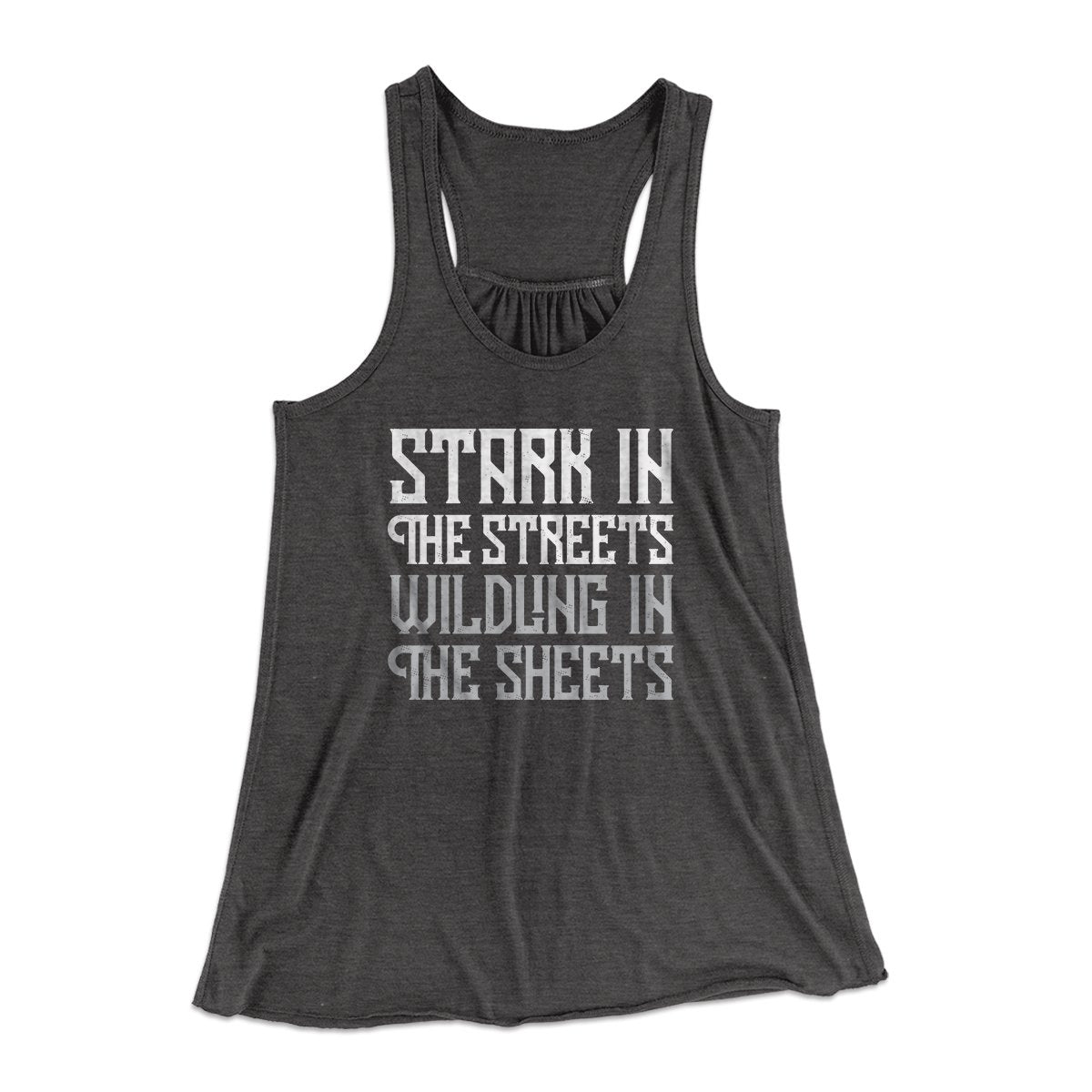 Stark in the Streets Wildling in the Sheets Women's Flowey Tank Top | Funny Shirt from Famous In Real Life