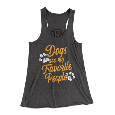 Dogs Are My Favorite People Women's Flowey Tank Top Dark Grey Heather | Funny Shirt from Famous In Real Life