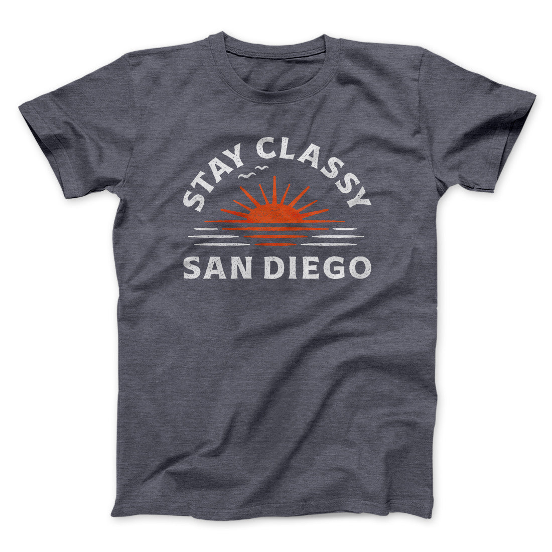 Stay Classy San Diego Funny Movie Men/Unisex T-Shirt | Funny Shirt from Famous In Real Life