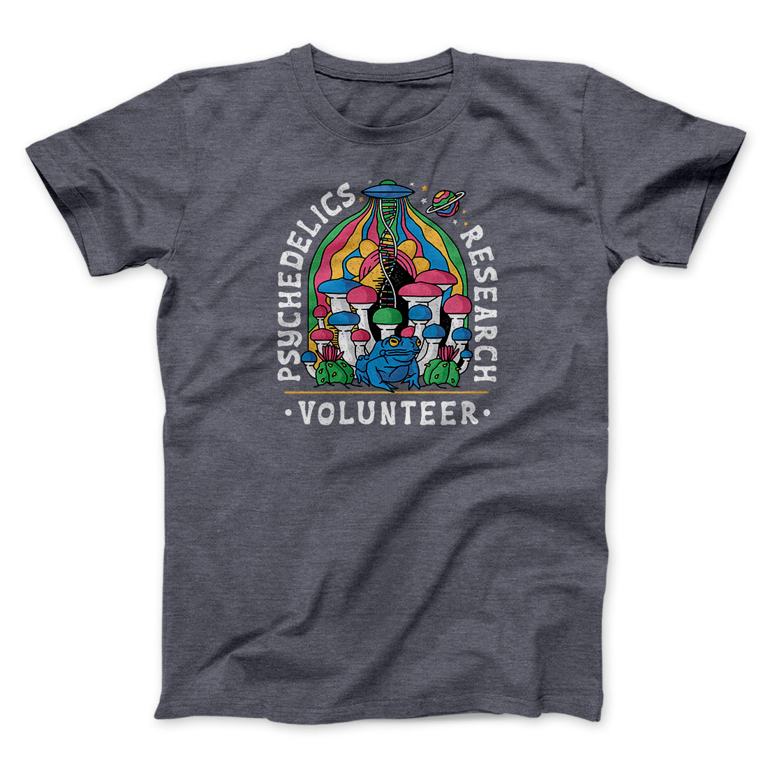 Psychedelics Research Volunteer Men/Unisex T-Shirt | Funny Shirt from Famous In Real Life
