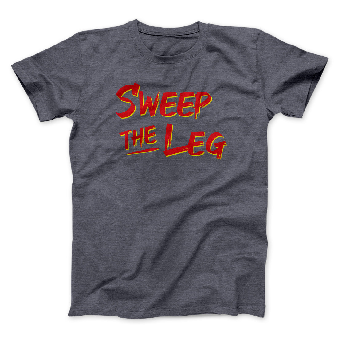 Sweep The Leg Funny Movie Men/Unisex T-Shirt | Funny Shirt from Famous In Real Life
