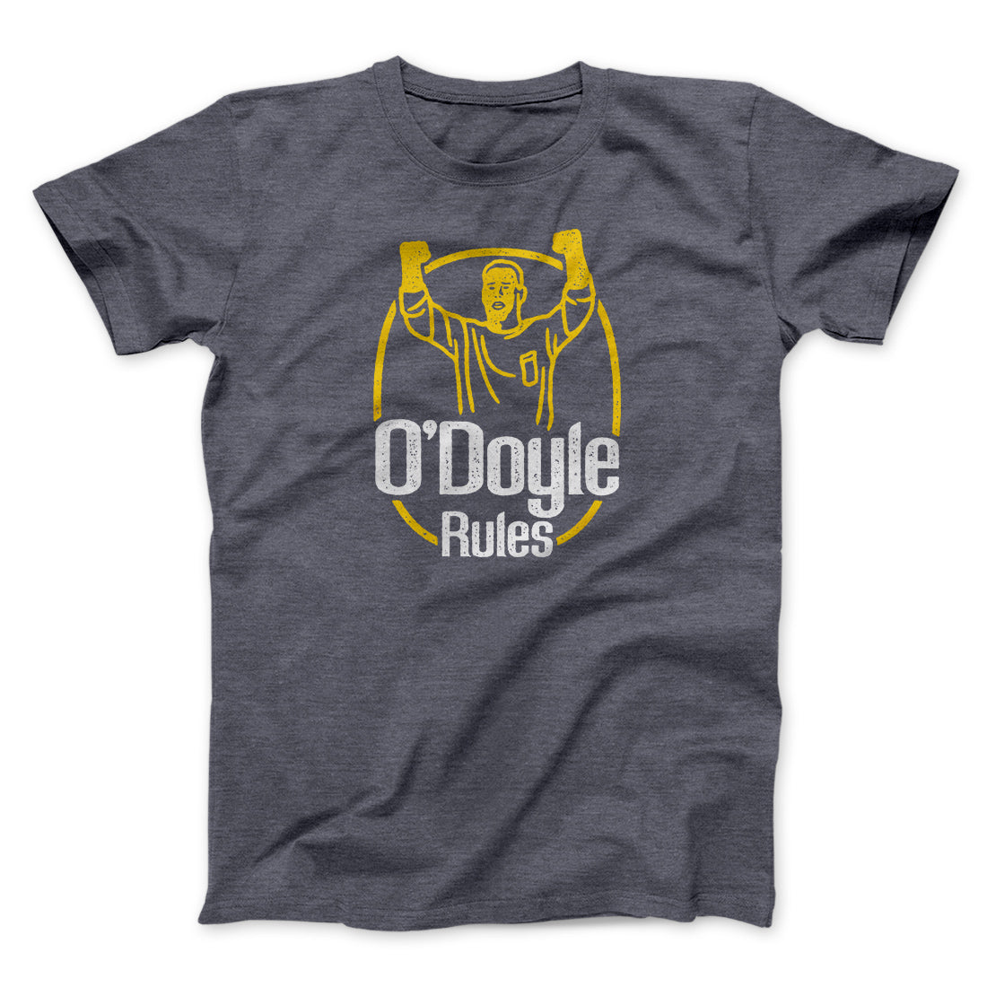 O'Doyle Rules Funny Movie Men/Unisex T-Shirt | Funny Shirt from Famous In Real Life