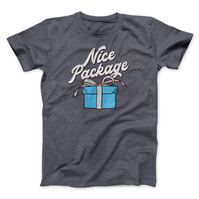 Nice Package Men/Unisex T-Shirt Dark Grey Heather | Funny Shirt from Famous In Real Life