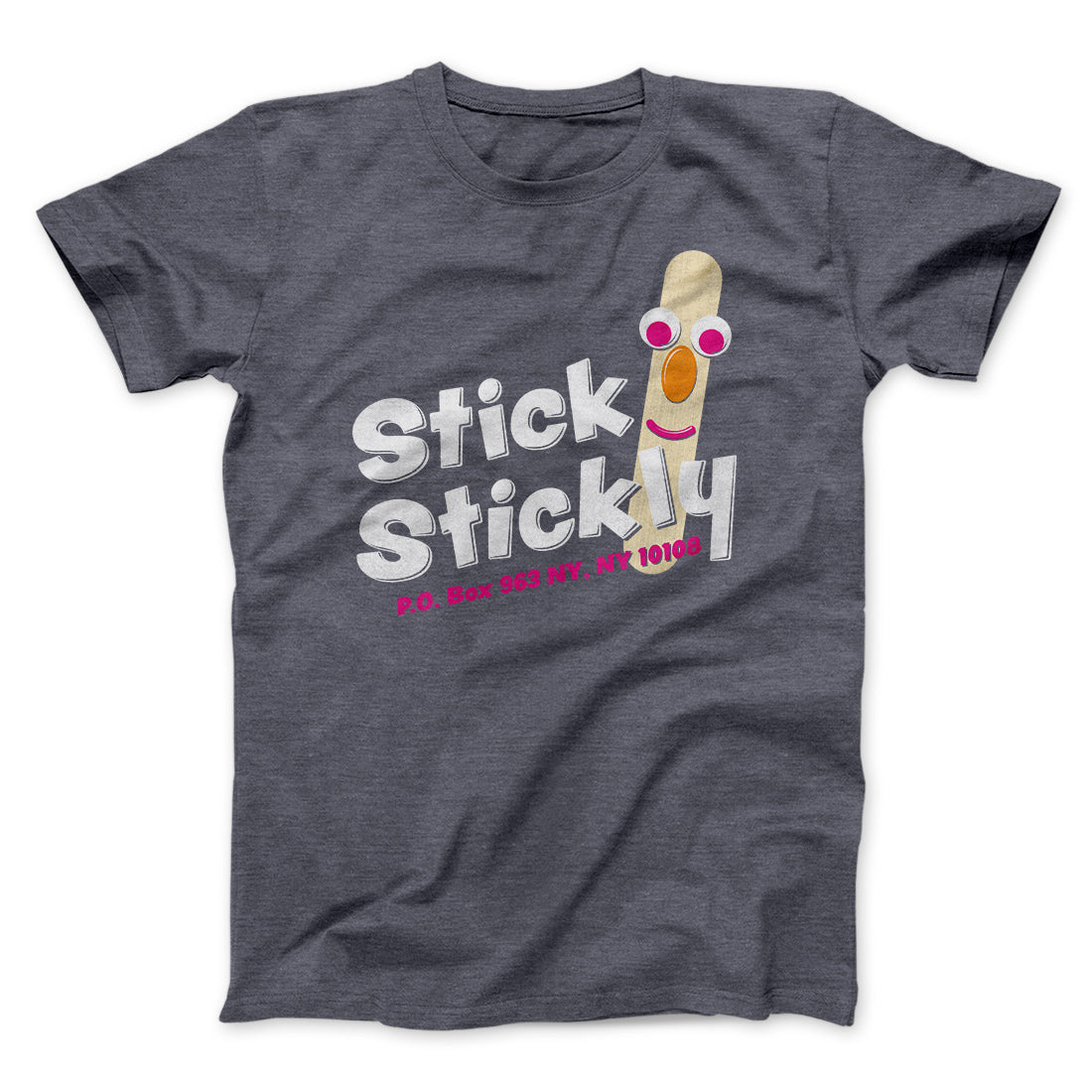 Stick Stickly Men/Unisex T-Shirt | Funny Shirt from Famous In Real Life