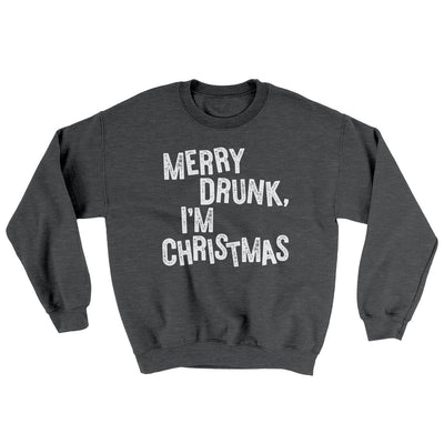 Merry Drunk, I'm Christmas Ugly Sweater Dark Heather | Funny Shirt from Famous In Real Life
