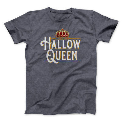 Hallow-Queen Men/Unisex T-Shirt Dark Grey Heather | Funny Shirt from Famous In Real Life