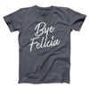 Bye Felicia Men/Unisex T-Shirt Dark Grey Heather | Funny Shirt from Famous In Real Life