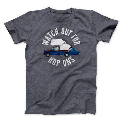 Watch Out For Hop-Ons Men/Unisex T-Shirt Dark Grey Heather | Funny Shirt from Famous In Real Life