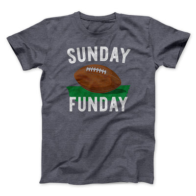 Football Sunday Funday Funny Men/Unisex T-Shirt Dark Grey Heather | Funny Shirt from Famous In Real Life