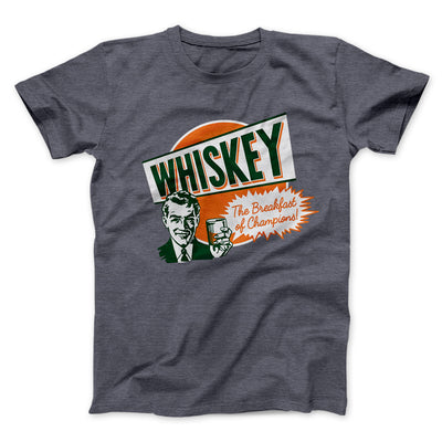Whiskey - Breakfast of Champions Men/Unisex T-Shirt Dark Grey Heather | Funny Shirt from Famous In Real Life