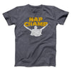 Nap Champ Men/Unisex T-Shirt Dark Grey Heather | Funny Shirt from Famous In Real Life
