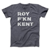 Roy F-Kn Kent Men/Unisex T-Shirt Dark Grey Heather | Funny Shirt from Famous In Real Life