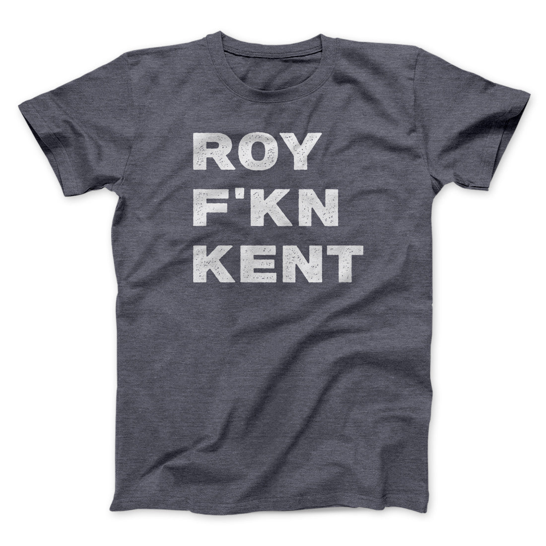 Roy F-Kn Kent Men/Unisex T-Shirt Dark Grey Heather | Funny Shirt from Famous In Real Life