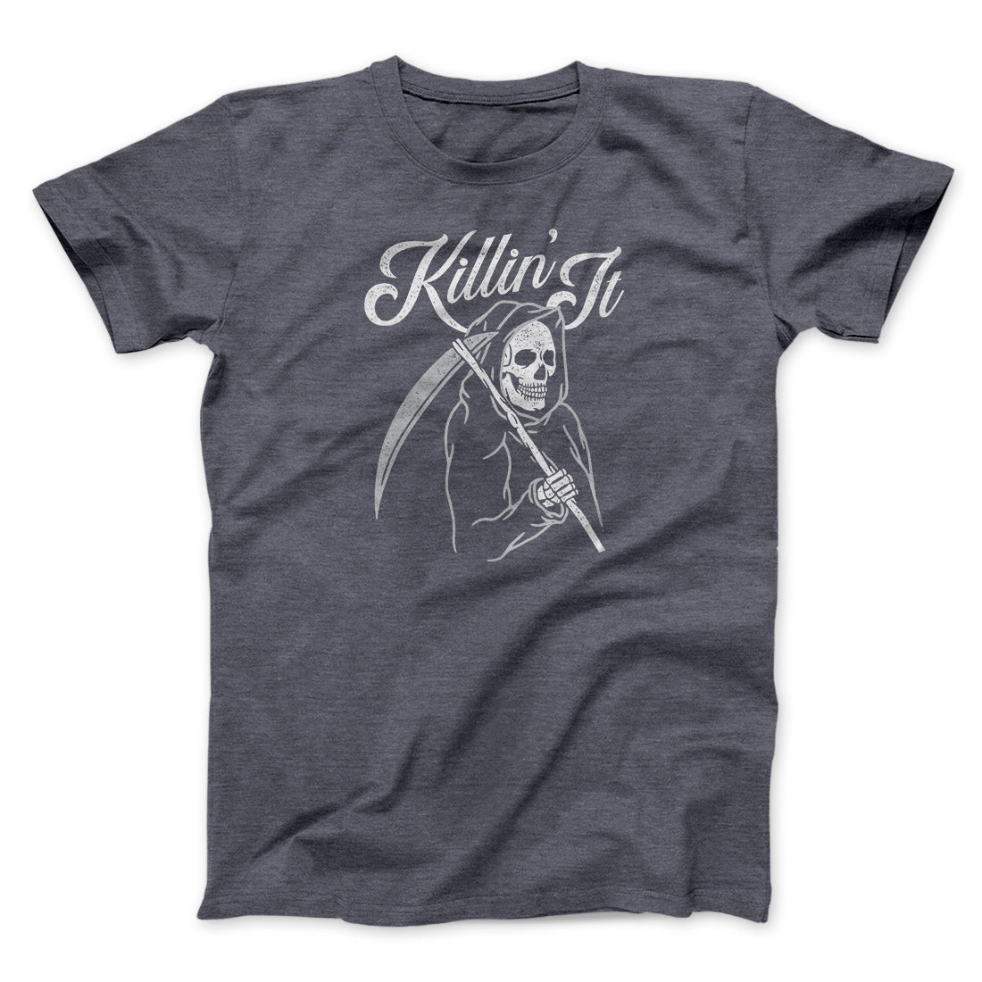 Killin' It Men/Unisex T-Shirt | Funny Shirt from Famous In Real Life