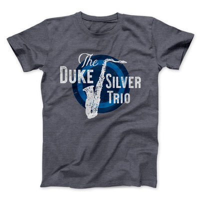 Duke Silver Trio Men/Unisex T-Shirt Dark Grey Heather | Funny Shirt from Famous In Real Life