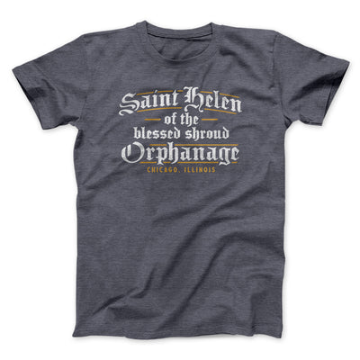 Saint Helen Of The Blessed Shroud Orphanage Men/Unisex T-Shirt Dark Grey Heather | Funny Shirt from Famous In Real Life