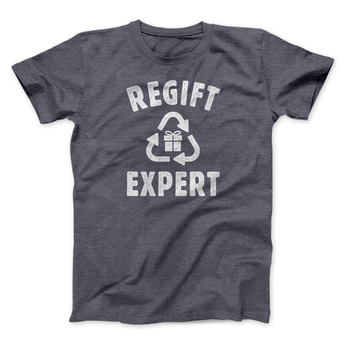 Regift Expert Men/Unisex T-Shirt | Funny Shirt from Famous In Real Life