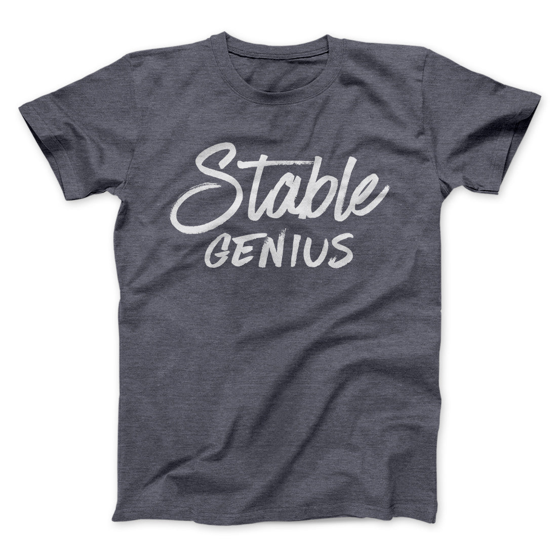 Very Stable Genius Men/Unisex T-Shirt | Funny Shirt from Famous In Real Life