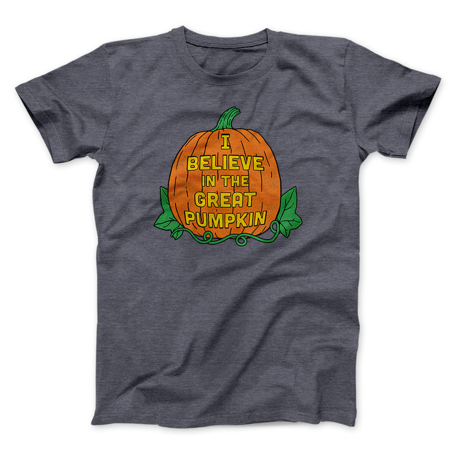 I Believe In The Great Pumpkin Men/Unisex T-Shirt | Funny Shirt from Famous In Real Life