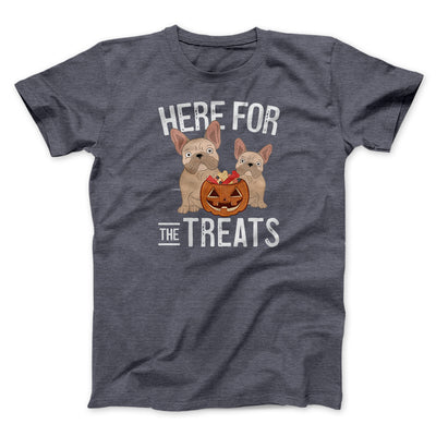 Here For The Treats Men/Unisex T-Shirt Dark Grey Heather | Funny Shirt from Famous In Real Life