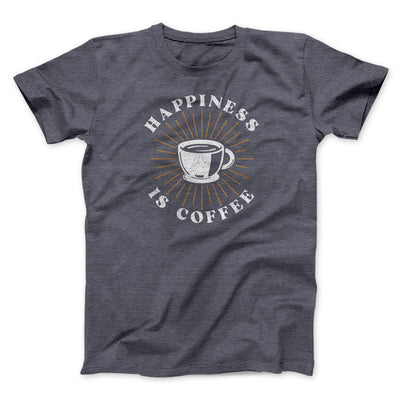 Happiness Is Coffee Men/Unisex T-Shirt Dark Grey Heather | Funny Shirt from Famous In Real Life