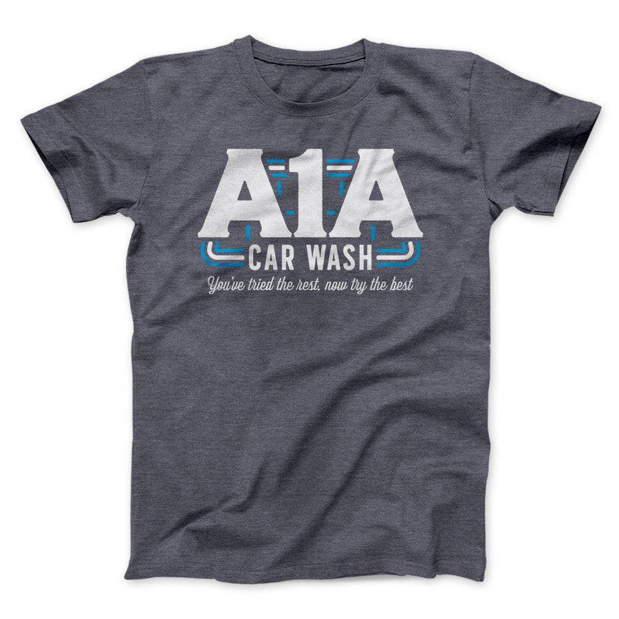 A1A Car Wash Men/Unisex T-Shirt | Funny Shirt from Famous In Real Life
