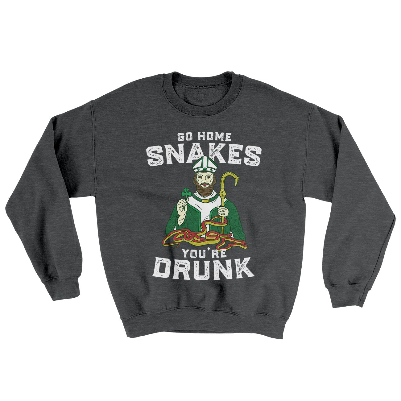 Go Home Snakes You're Drunk Ugly Sweater | Funny Shirt from Famous In Real Life