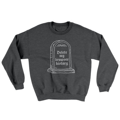 Delete My Browser History Ugly Sweater Dark Heather | Funny Shirt from Famous In Real Life