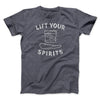 Lift Your Spirits Men/Unisex T-Shirt Dark Grey Heather | Funny Shirt from Famous In Real Life
