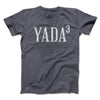 Yada, Yada, Yada Men/Unisex T-Shirt Dark Grey Heather | Funny Shirt from Famous In Real Life