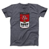 No Soup For You Men/Unisex T-Shirt Dark Grey Heather | Funny Shirt from Famous In Real Life