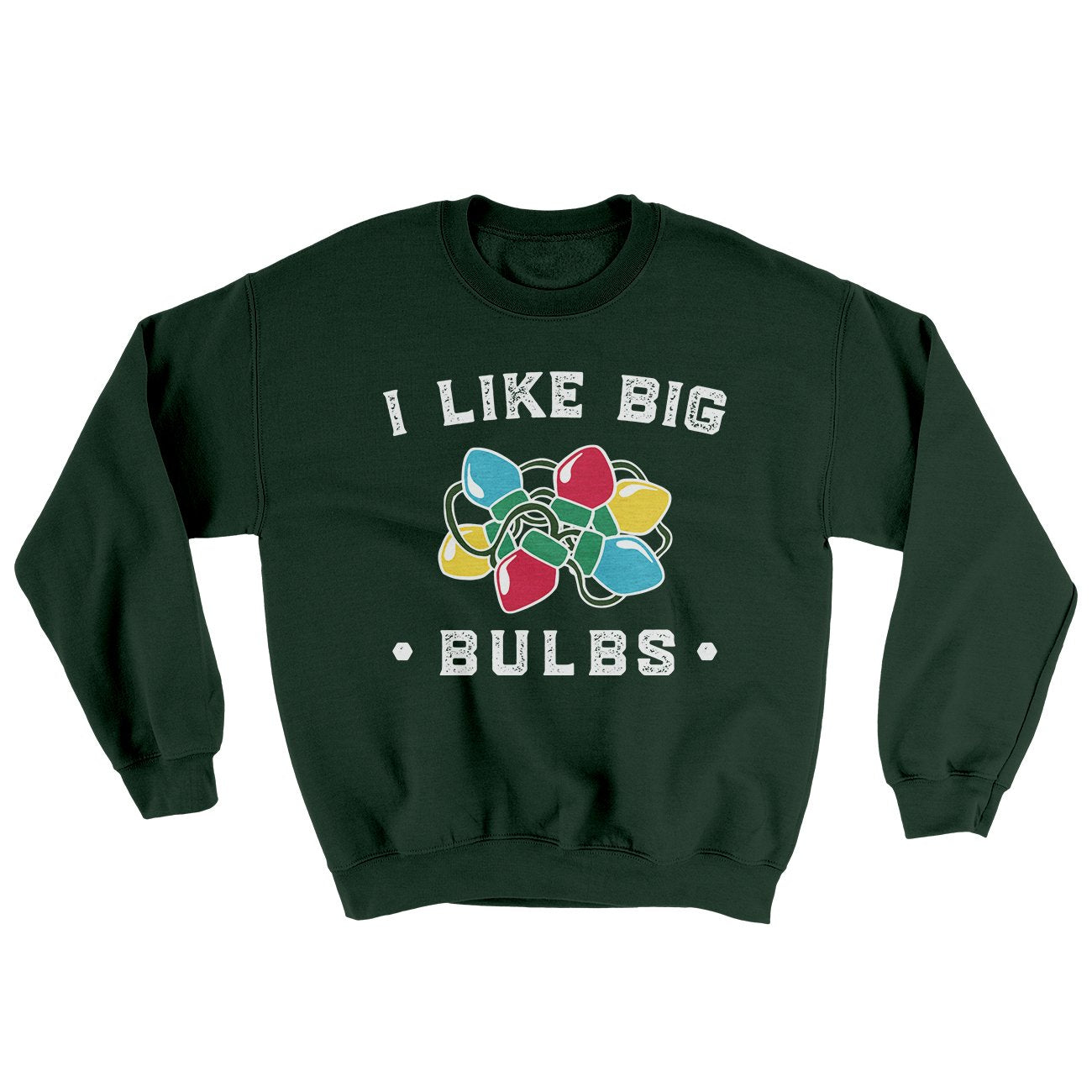 I Like Big Bulbs Men/Unisex Ugly Sweater | Funny Shirt from Famous In Real Life