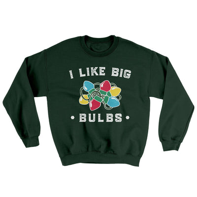 I Like Big Bulbs Men/Unisex Ugly Sweater Forest Green | Funny Shirt from Famous In Real Life