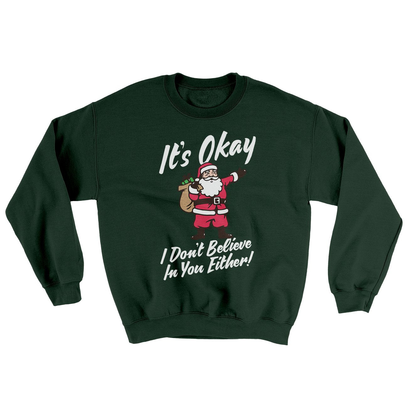 I Don't Believe in You Either Men/Unisex Ugly Sweater | Funny Shirt from Famous In Real Life