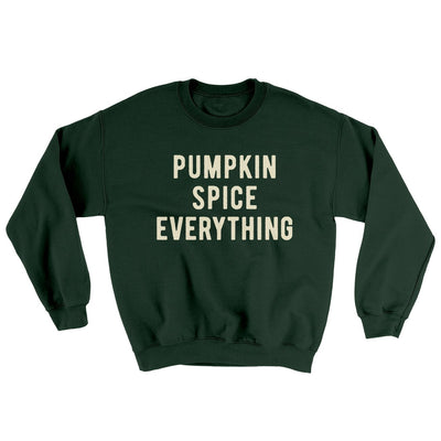 Pumpkin Spice Everything Ugly Sweater Forest Green | Funny Shirt from Famous In Real Life