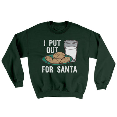 I Put Out for Santa Men/Unisex Ugly Sweater Forest Green | Funny Shirt from Famous In Real Life