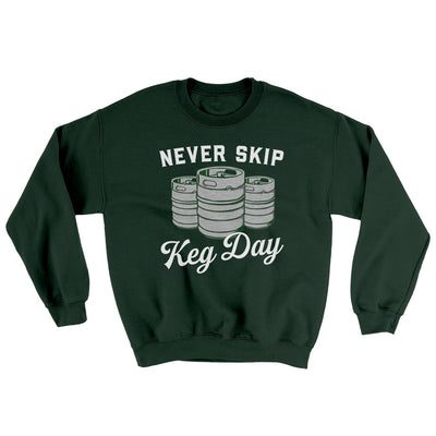 Never Skip Keg Day Ugly Sweater Forest Green | Funny Shirt from Famous In Real Life