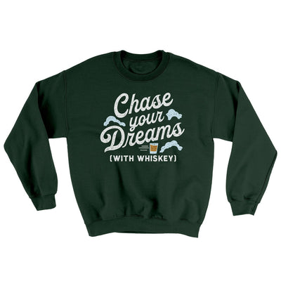 Chase Your Dreams With Whiskey Ugly Sweater Forest Green | Funny Shirt from Famous In Real Life
